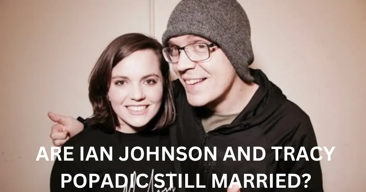 are ian johnson and tracy popadic still married