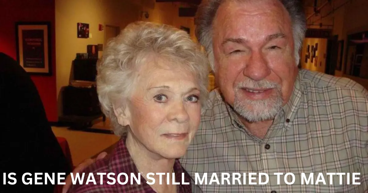 is gene watson still married to mattie
